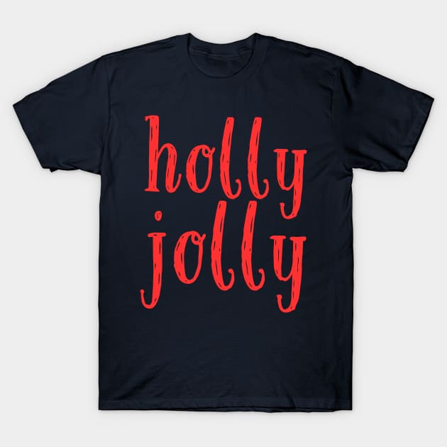 Holly Jolly T-Shirt by Vakian